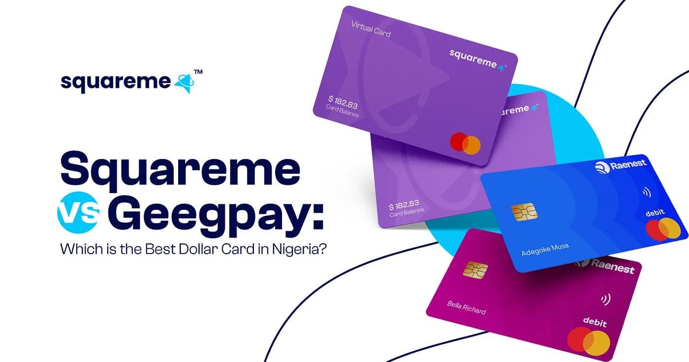 Squareme vs Geegpay: Which Is the Best Dollar Card in Nigeria?